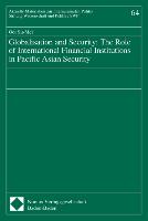 Globalisation and Security: The Role of International Financial Institutions in Pacific Asian Security