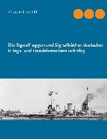 Die Signalflaggen und Signalbücher deutscher Kriegs- und Handelsmarinen seit 1815