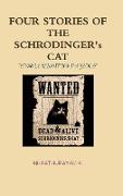 Four Stories of the Schrodinger's Cat