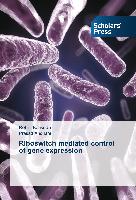 Riboswitch mediated control of gene expression