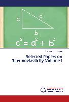 Selected Papers on Thermoelasticity Volume-I