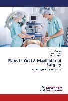 Flaps In Oral & Maxillofacial Surgery