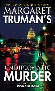 Margaret Truman's Undiplomatic Murder: A Capital Crimes Novel