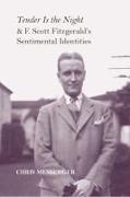 Tender Is the Night and F. Scott Fitzgerald's Sentimental Identities