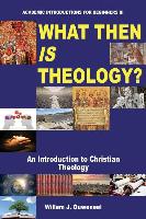 What Then Is Theology?