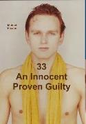 33 an Innocent Proven Guilty