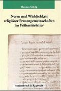 Norm und Wirklichkeit religiöser Frauengemeinschaften im Frühmittelalter