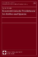 Konstruktivistische Politiktheorie bei Hobbes und Spinoza