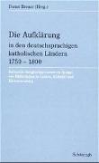 Die Aufklärung in den deutschsprachigen katholischen Ländern 1750-1800