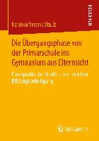 Die Übergangsphase von der Primarschule ins Gymnasium aus Elternsicht