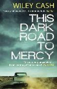 This Dark Road to Mercy