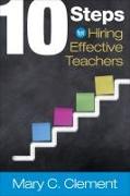 10 Steps for Hiring Effective Teachers