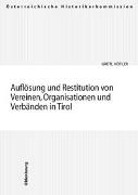 Auflösung und Restitution von Vereinen, Organisationen und Verbänden in Tirol