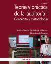 Teoría y práctica de la auditoría I : concepto y metodología