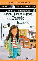 Look Both Ways in the Barrio Blanco