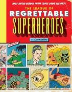 The League of Regrettable Superheroes