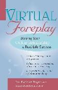 Virtual Foreplay: Making Your Online Relationship a Real-Life Success