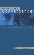 On the Verge of Convergence