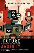 The Future and Why We Should Avoid It
