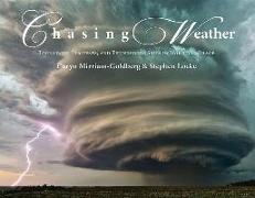 Chasing Weather: Tornadoes, Tempests, and Thunderous Skies in Word and Image