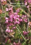 A Practical Guide to Producing Heather Honey