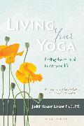 Living Your Yoga: Finding the Spiritual in Everyday Life