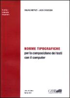 Norme Tipografiche: Per La Composizione Dei Testi Con Il Computer