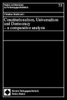 Constitutionalism, Universalism and Democracy - a comparative analysis