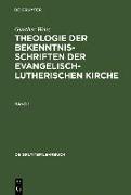 Theologie der Bekenntnisschriften der evangelisch-lutherischen Kirche, Band 1, De Gruyter Lehrbuch