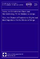 Nizza, die Grundrechte-Charta und ihre Bedeutung für die Medien in Europa - Nice, the Charter of Fundamental Rights and their Importance for the Media in Europe