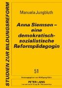 Anna Siemsen ¿ eine demokratisch-sozialistische Reformpädagogin