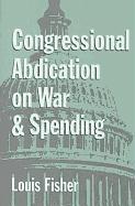 Congressional Abdication on War and Spending