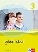 Leben leben 3 - Neubearbeitung. LER - Ausgabe für Brandenburg. Schülerbuch 9.-10. Klasse