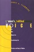Women's Political Voice: How Women Are Transforming the Practice and Study of Politics