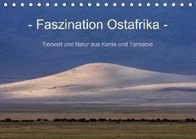 Faszination Ostafrika - Tierwelt und Natur aus Kenia und Tansania (Tischkalender immerwährend DIN A5 quer)