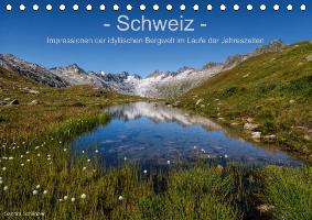 Schweiz - Impressionen der idyllischen Bergwelt im Laufe der Jahreszeiten (Tischkalender immerwährend DIN A5 quer)