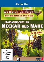 Romantisches an Neckar und Nahe - WASSER UND WEIN - Wunderschön!