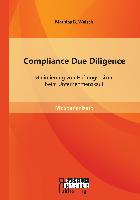 Compliance Due Diligence: Minimierung von Haftungsrisiken beim Unternehmenskauf