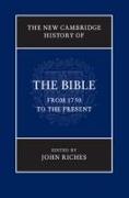 The New Cambridge History of the Bible, Volume 4: From 1750 to the Present