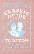 The Classic Guide to Dating