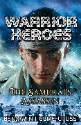 Warrior Heroes: The Samurai's Assassin