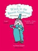 The Witch in the Broom Cupboard and Other Tales