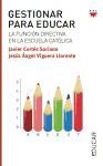 Gestionar para educar : la función directiva en la escuela católica