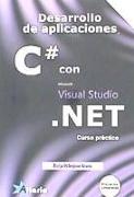 Proyectos completos en C# con Visual Studio .NET : curso práctico