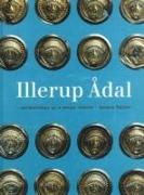Illerup Adal - Archaeology as a Magic Mirror