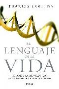 El lenguaje de la vida : el ADN y la revolución de la medicina personalizada