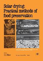 Solar Drying: Practical Methods of Food Preservation