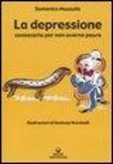 La depressione. Conoscerla per non averne paura