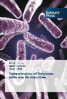 Determination of Valproate salts ans its impurities