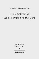 Elias Bickerman as a Historian of the Jews